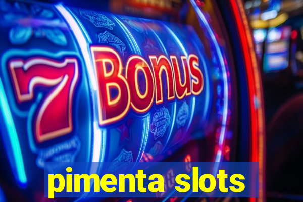 pimenta slots
